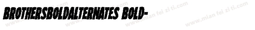 BrothersBoldAlternates Bold字体转换